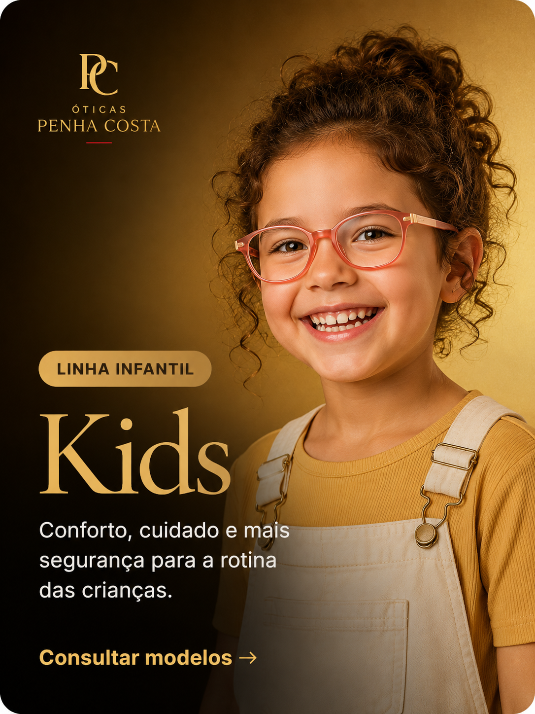 Linha infantil Kids - Óticas Penha Costa